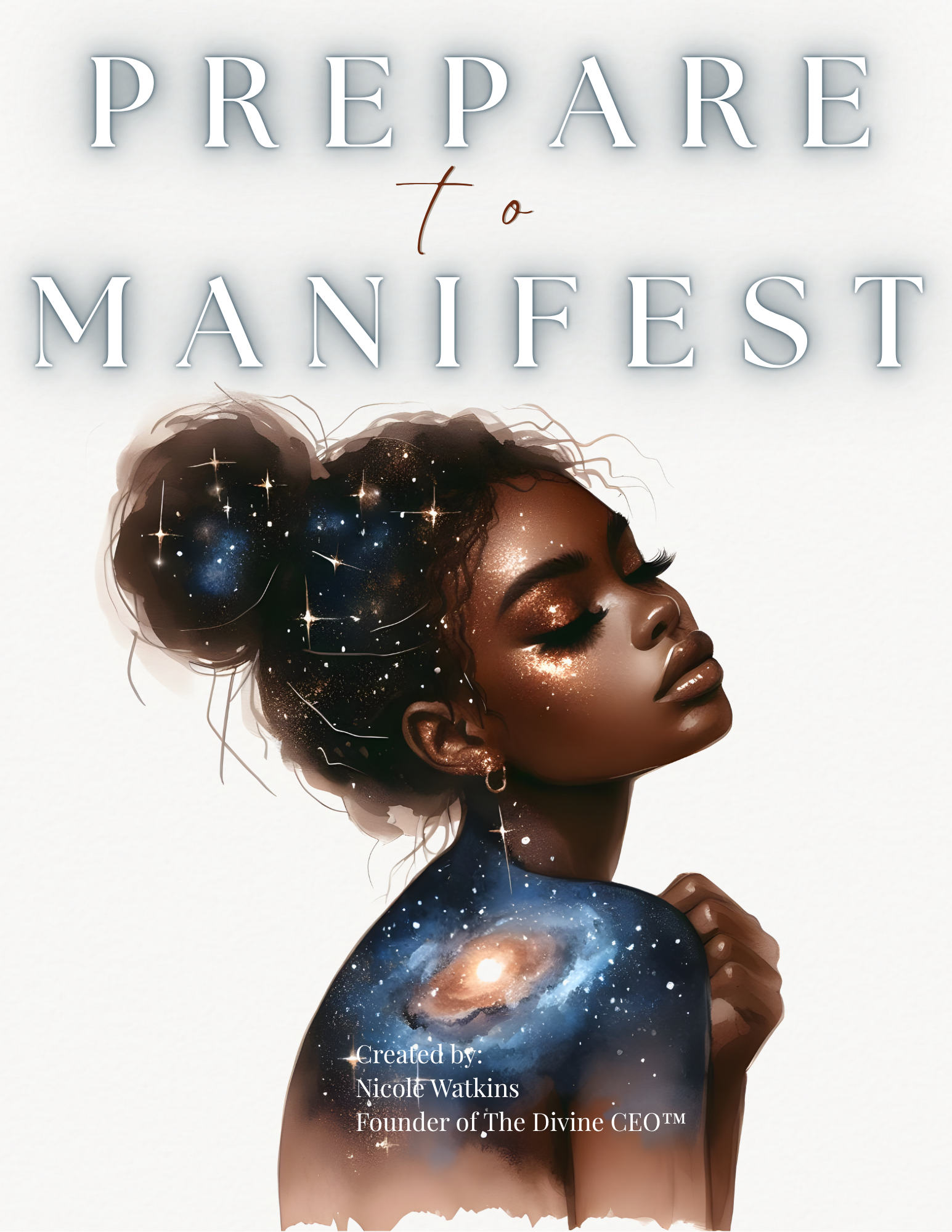 Prepare to ManifestPrepare to Manifest™ — The Beginner’s Guide to Manifestation for Women Ready to Heal, Awaken & Rebuild Their Lives From Within (Guidebook + Workbook)